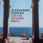 Ciò che inferno non è: la recensione del libro di Alessandro d’Avenia